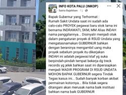 Heboh Unggahan Medsos, Proyek RSUD Undata Palu Staf Jadi Makelar